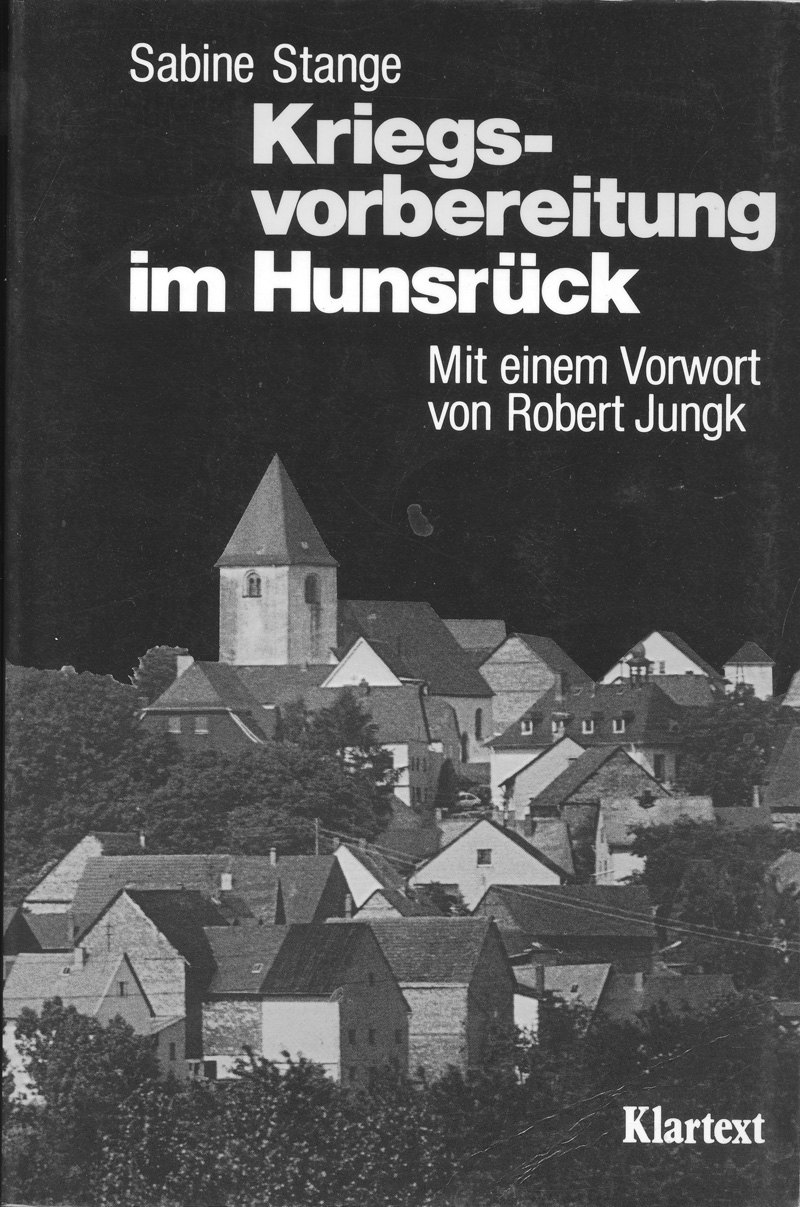 Kriegsvorbereitung im Hunsrück. Vom Einfluss der Raketenstationierung auf den Alltag der Menschen Broschiert – 1985 von Sabine Stange