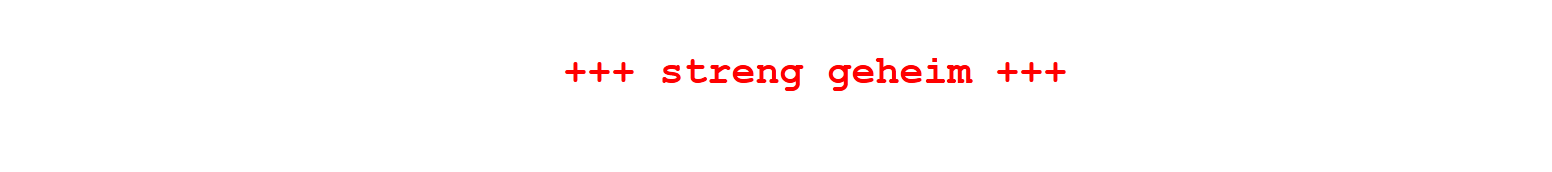 „Streng geheim“